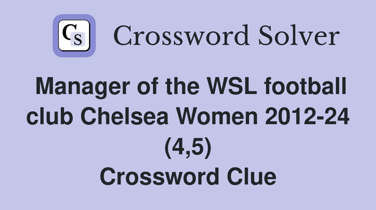 manager-of-the-wsl-football-club-chelsea-women-2012-24-4-5